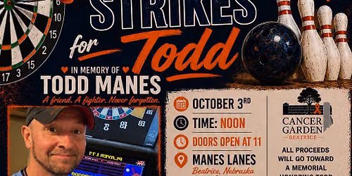 1st Annual Todd Manes Bowling and Darts tournament