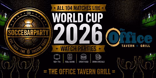 FIFA World Cup 2026 Watch Parties \u2013 Matches LIVE at The office tavern grill