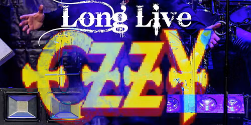 Sabbath presents LONG LIVE OZZY with Dazr 