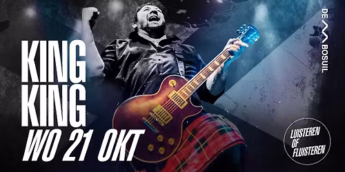 King King | De Bosuil