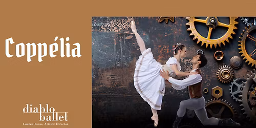 Diablo Ballet's Coppelia at Lesher Center for the Arts - Hofmann Theatre