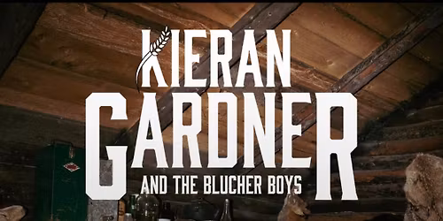 Kieran Gardner & The Blucher Boys