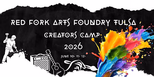 RedFork Arts Foundry Tulsa Creators Camp 2026