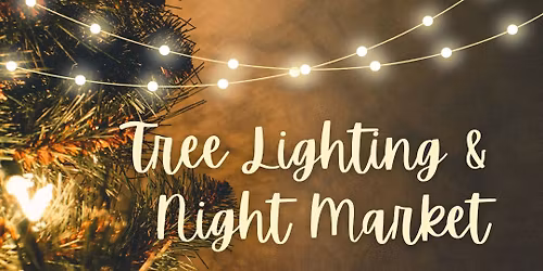 3rd Annual Tree Lighting & Night Market