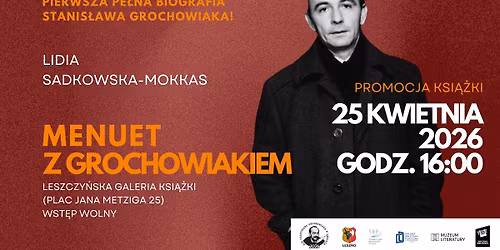 \u201eMenuet z Grochowiakiem\u201d - premiera pierwszej pe\u0142nej biografii poety