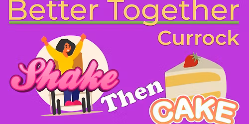 Shake then Cake @ Currock