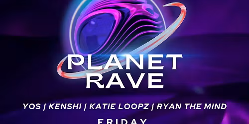 Planet Rave - 5\/22 @ Canvas
