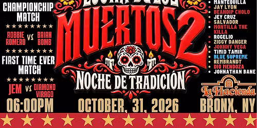 LUCHA DE LOS MUERTOS  2: Halloween Lucha Libre in the Bronx