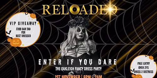 The "RELOADED HALLOWEEN FANCY DRESS PARTY" at The Oakleigh - FREE ENTRY