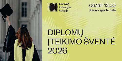 Lietuvos in\u017einerijos kolegija kvie\u010dia \u012f diplom\u0173 \u012fteikimo \u0161vent\u0119