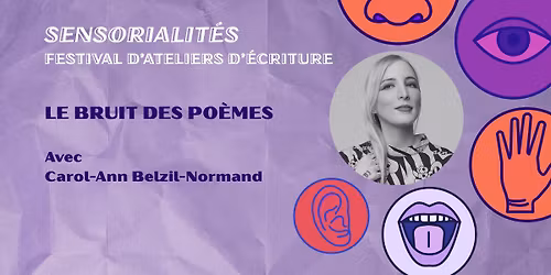 Le bruit des po\u00e8mes | Sensorialit\u00e9s \u2013 Festival d\u2019ateliers d\u2019\u00e9criture