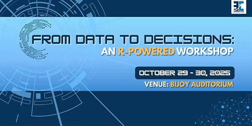 FROM DATA TO DECISIONS: AN R-POWERED WORKSHOP