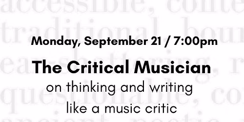 The Critical Musician: on thinking and writing like a music critic