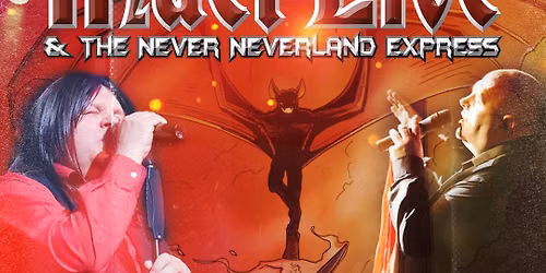 MAET LIVE &THE NEVER NEVERLAND EXPRESS