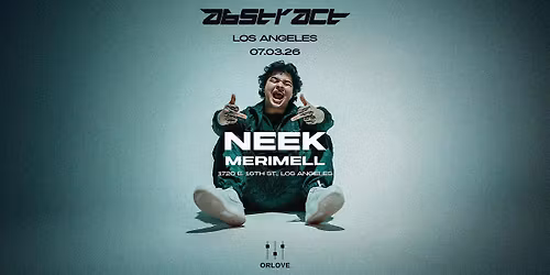 ABSTRACT: LOS ANGELES. ft. NEEK + MERIMELL
