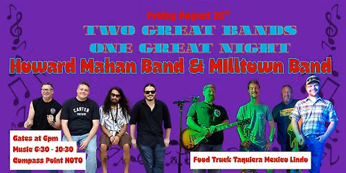Live Music - Howard Mahan Band & Milltown Band! It's a double bill!