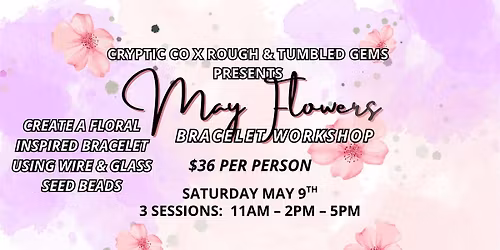 May Flowers Bracelet Workshop & Mothers Day Pop Up