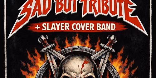 MetalThraxx: Sad But Tribute + Slayer Cover Band + After Echoes