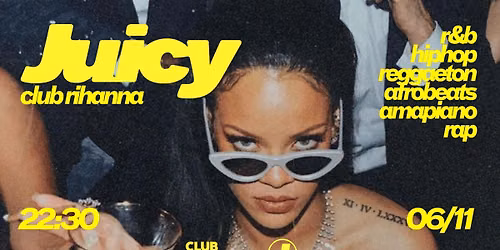 Juicy \ud83e\uddc3 Club Rihanna | Canterbury