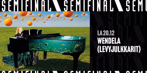 Wendela \/levyjulkkarit \/ Semifinal
