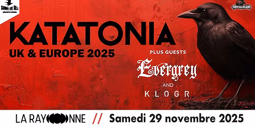 Katatonia \u2022 Evergrey \u2022 Klogr \u00e0 La Rayonne (Lyon)