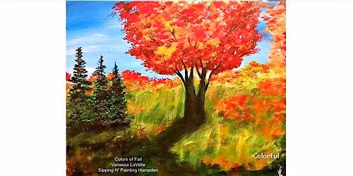 Colors of Fall   Monday,  September 14th   6:30pm $35
