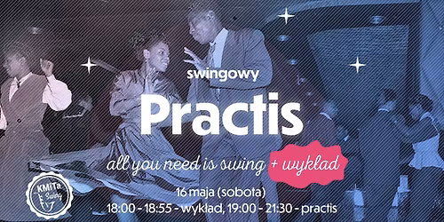 Swingowy praktis taneczny + wyk\u0142ad nt. "Lindy Hop - wszystko co powinni\u015bcie wiedzie\u0107"! \u2764 \ud83d\ude42
