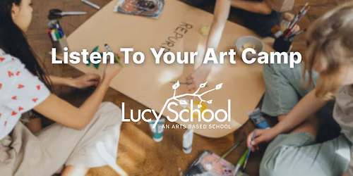 Listen to Your Art Summer Camp (ages 11-13)