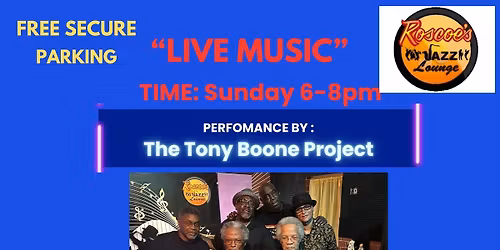  Live Music presented by " The Tony Boone Project"