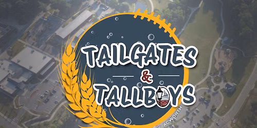 Tailgates & Tallboys Presented by Jay Closes Loans & Stephanie Sells Homes