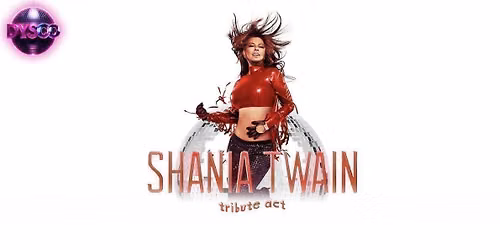 The SHANIA TWAIN Experience with Live Tributes @ Dysco, Liverpool
