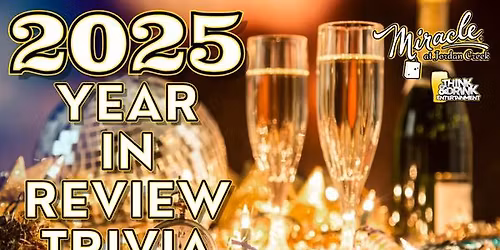 2025 Year In Review Trivia @ Miracle At Jordan Creek (West Des Moines, IA) \/ Sun Dec 28th @ 5pm