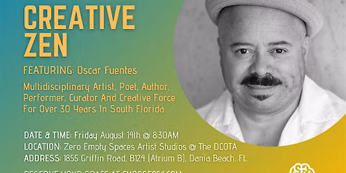 CreativeZen Talks Presents Oscar Fuentes aka "The Biscayne Poet" (8\/14\/26)