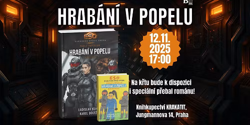 K\u0159est space opery Hrab\u00e1n\u00ed v popelu Ladislava Klime\u0161e a Karla Dole\u017eala v Krakatitu