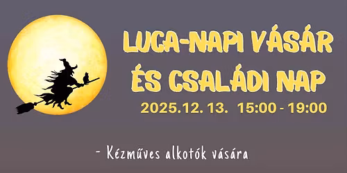 Luca-napi k\u00e9zm\u0171ves v\u00e1s\u00e1r \u00e9s csal\u00e1di nap