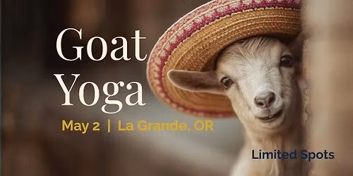 Goat Yoga + Tacos? \ud83d\udc10\ud83c\udf2e La Grande\u2019s First Event