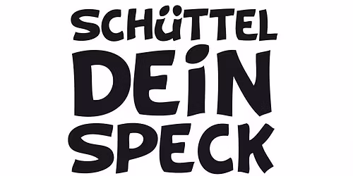 Sch\u00fcttel Dein Speck #3