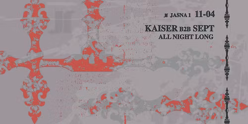 J1 | Kaiser b2b Sept All Night Long