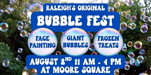 BUBBLE FEST Raleigh | 2nd Annual Original Bubble Festival \ud83e\udee7