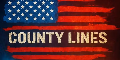 COUNTY LINES IS BACK!!!! 