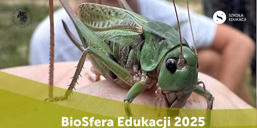 BIOSFERA EDUKACJI 2025. Konferencja dla nauczycieli\/ek biologii