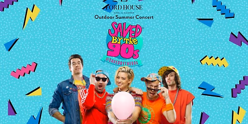 Outdoor Summer Concert: Saved by the 90s