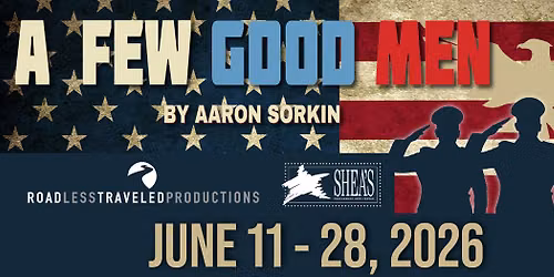 A Few Good Men at Sheas Performing Arts Center - Sheas 710 Theatre