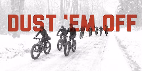 Dust 'Em Off 2025 - Global Fatbike Day Group Ride