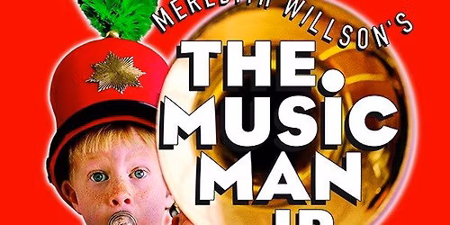 Open auditions for The Music Man JR. (youth summer camp)
