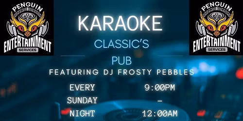 Sunday Funday Karaoke with DJ Frosty Pebbles @ Classic's Pub! 