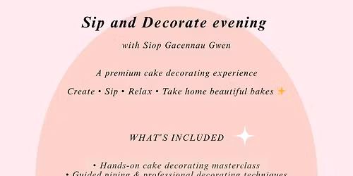 Sip and Decorate Evening with Siop Gacennau Gwen 