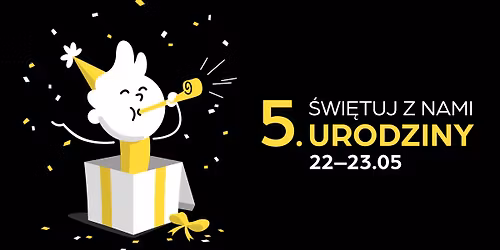 \u015awi\u0119tuj z nami 5. Urodziny!