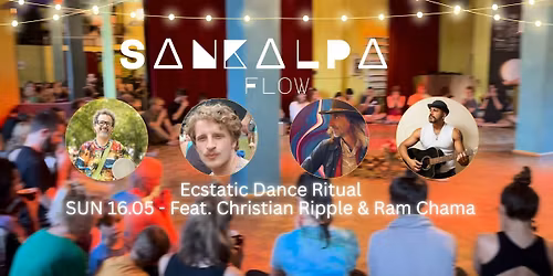 Ecstatic Dance \u2665 Sankalpa flow \u2665 Feat. Christian Ripple & Ram Chama