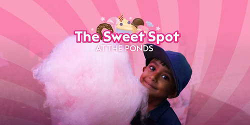 The Sweet Spot at The Ponds